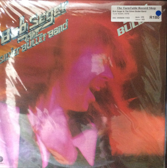 Bob Seger & The Silver Bullet Band - "Live" Bullet