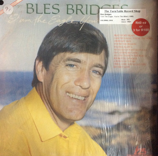 Bles Bridges - I Am The Eagle, You're The Wind