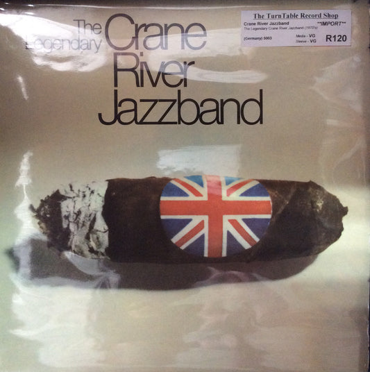 Crane River Jazzband - The Legendary Crane River Jazzband