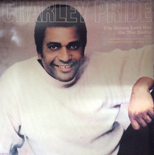Charley Pride - I'm Gonna Love Her On The Radio