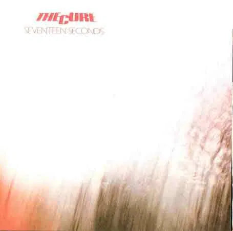 The Cure - Seventeen Seconds