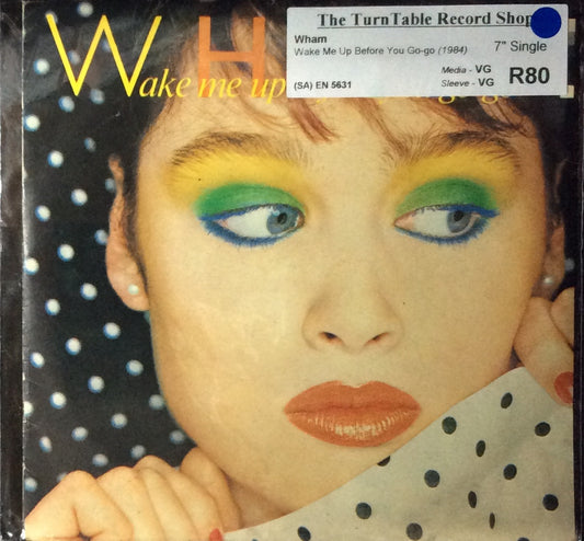 Wham - Wake Me Up Before You Go-go
