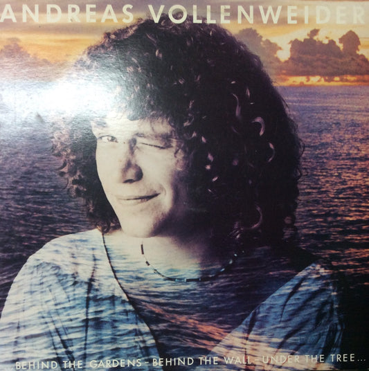Andreas Vollenweider - Behind The Gardens Behind The Wall Under The Tree