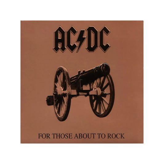 AC/DC - For Those About To Rock We Salute You