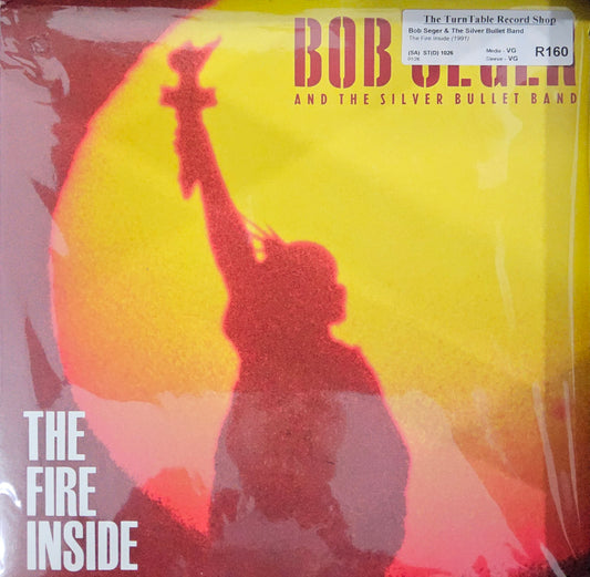 Bob Seger And The Silver Bullet Band - The Fire Inside